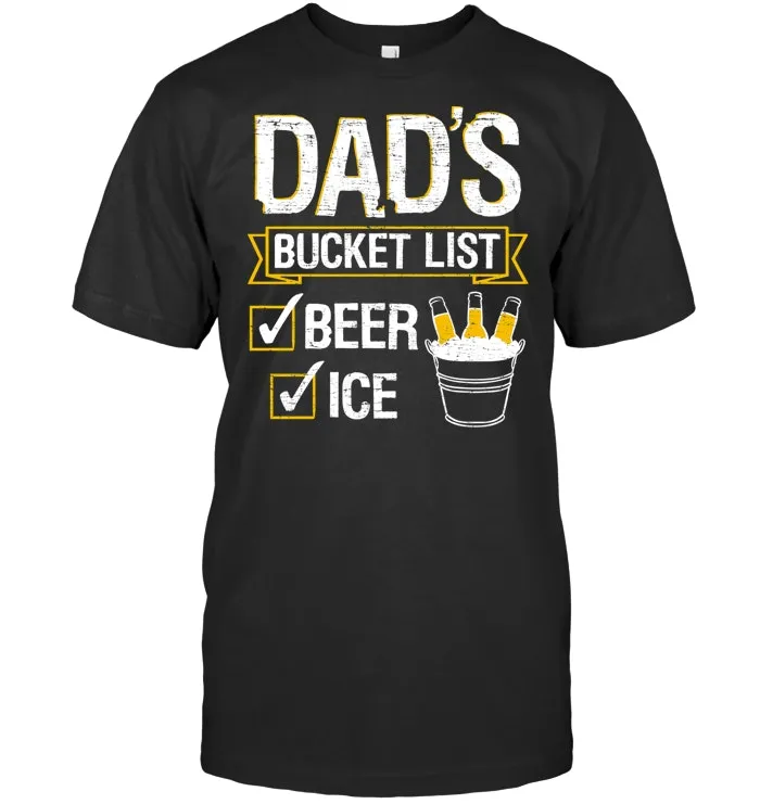 Dad's Bucket List Beer Bottles Father's Day Graphic T  Shirt