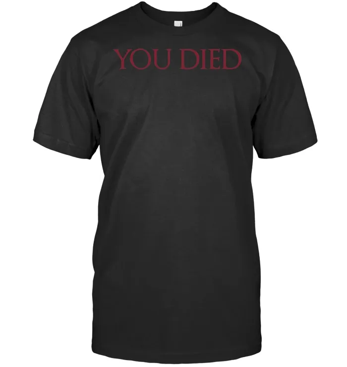You Died Game Meme T Shirt