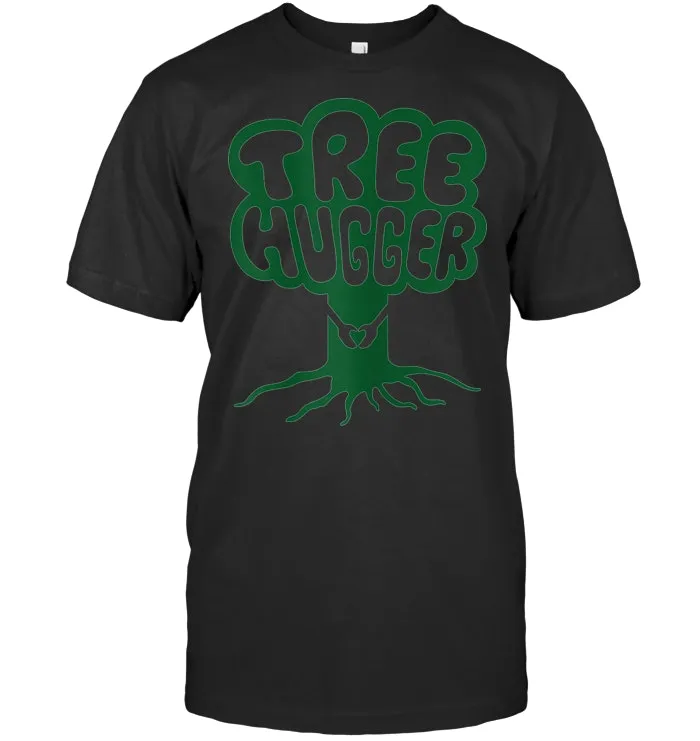 Womens Tree Hugger Shirt for Nature Lovers & Environmentalist Women