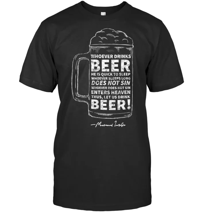 Funny Martin Luther Beer and Sin Quote Distressed T shirt