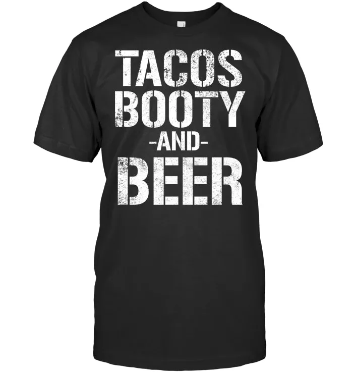 Mens Tacos Booty And Beer Cool Distressed Party Shirt