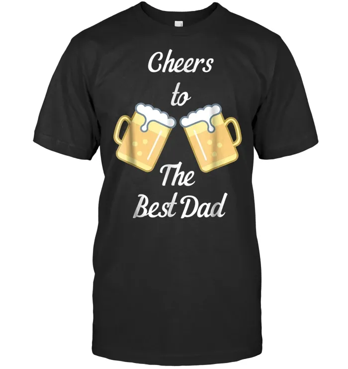 Beer Best Dad Father's Day T Shirt