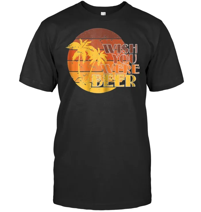 Wish You Were Beer Vintage Graphic Tee