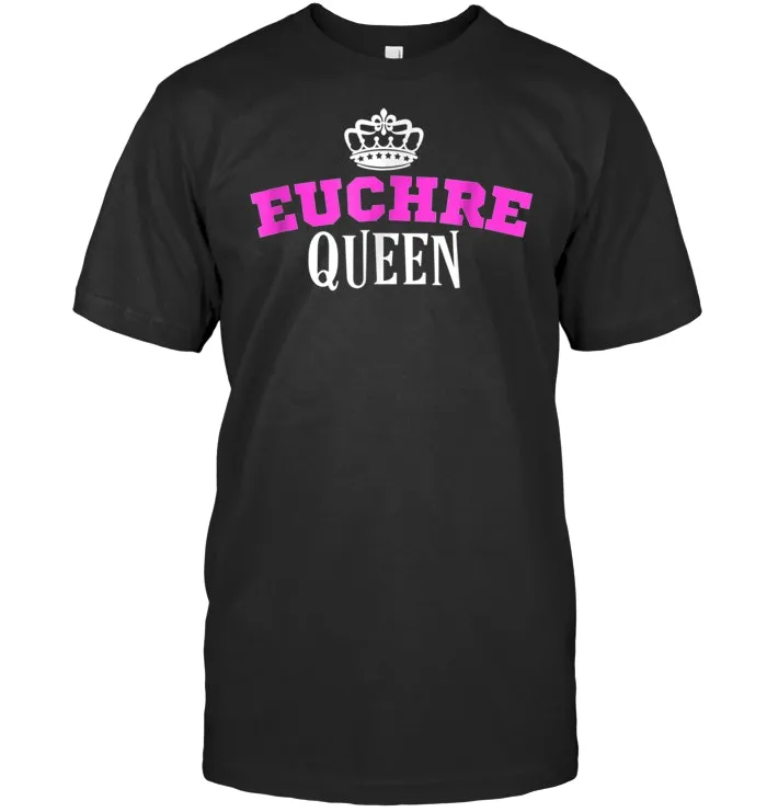 Euchre Card Game T shirt Queen Mom Gift Aunt Hearts Clubs Go