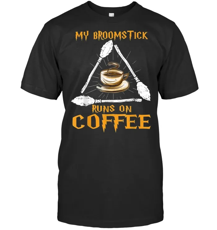 My Broomstick Runs On Coffee Witches Costume T Shirt