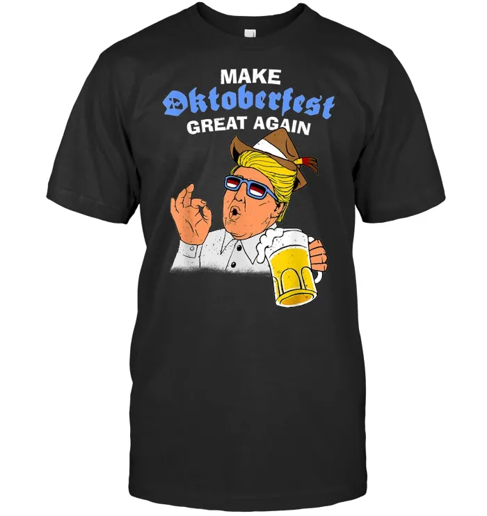 Oktoberfest Trump Shirt   Funny German Beer T shirt