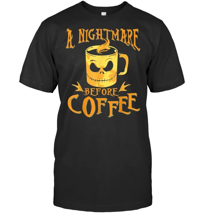 A nightmare before coffee and Halloween tshirt
