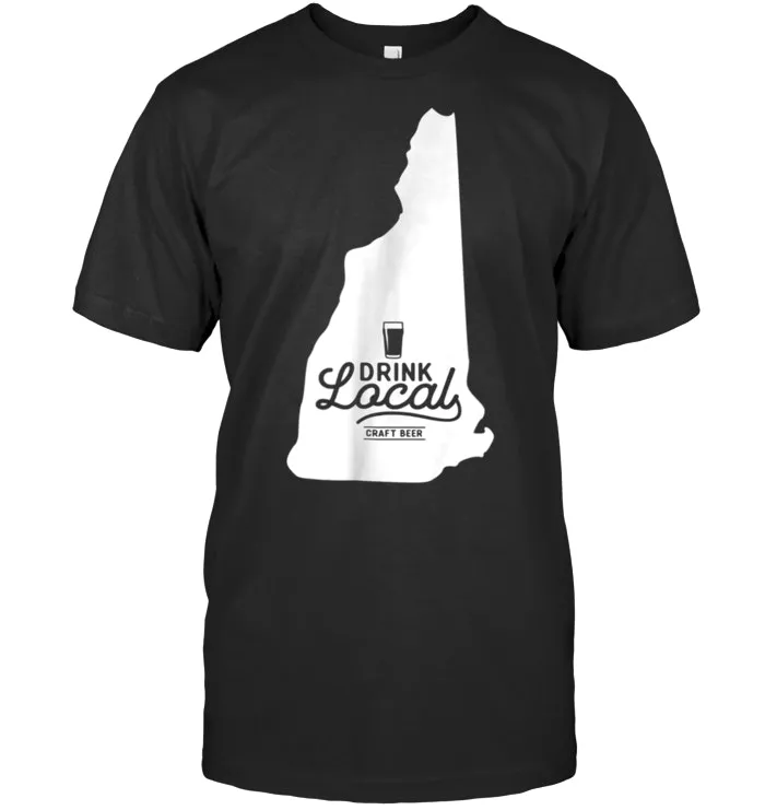 Beer T Shirt   Drink Local New Hampshire Craft Beer
