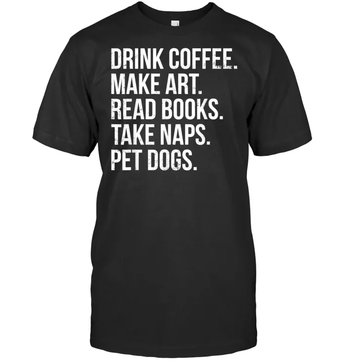 Coffee Art Book Naps Dog Funny Coffee Lover Gift T Shirt