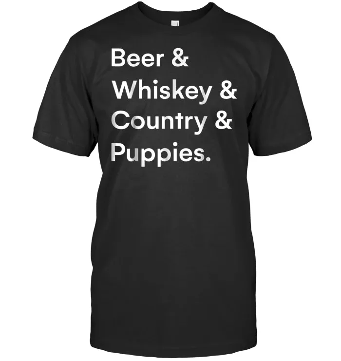 BEER WHISKEY COUNTRY PUPPIES SHIRT
