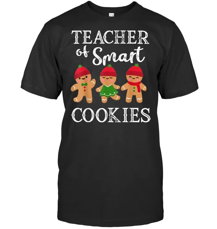 Teacher Of Smart Cookies Shirt Funny Teacher Christmas Gift