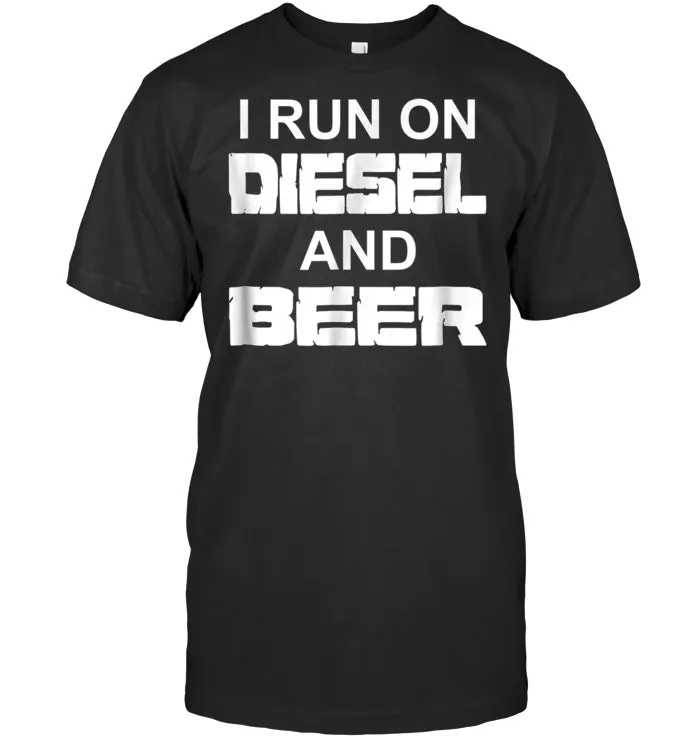 I Run On Diesel And Beer T Shirt Truck Turbo Brothers