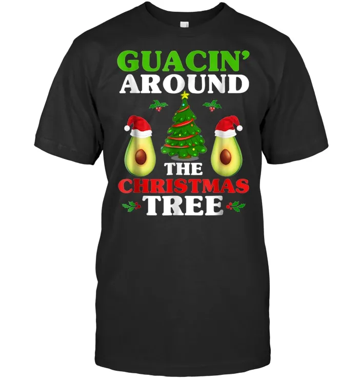Guacin Around The Christmas Tree T Shirt Avocado Lover Gift
