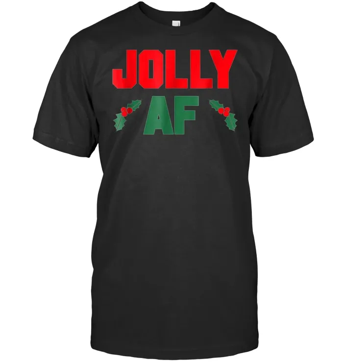 Ugly christmas sweater tshirt, christmas shirts Jolly AF