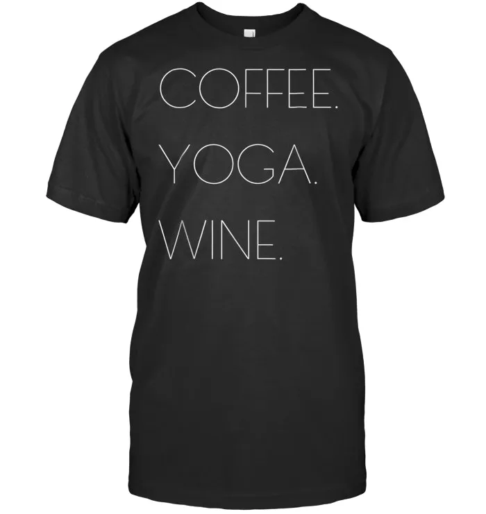 Coffee Yoga Wine T Shirt