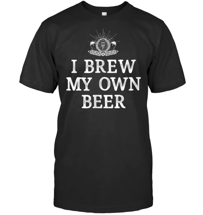 I brew my own beer home brewer master t shirt