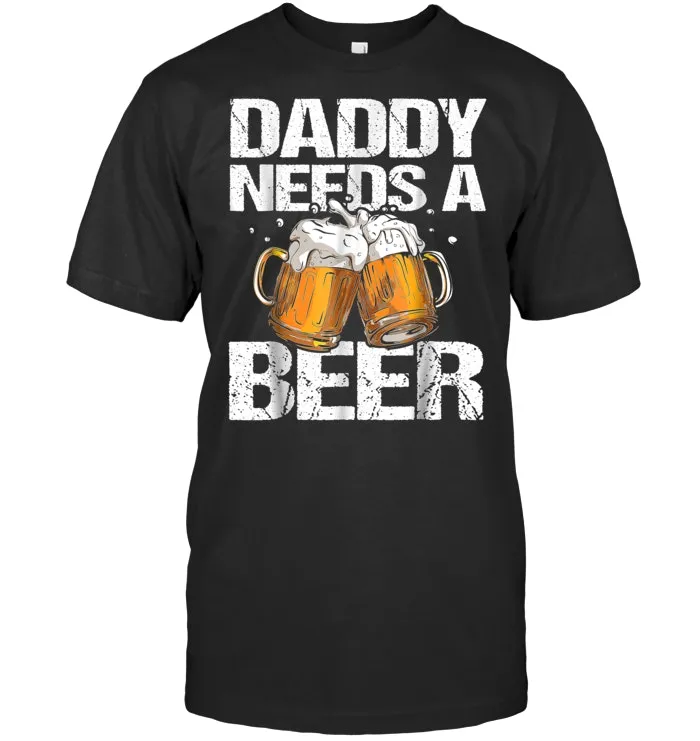 Mens Daddy Needs A Beer T Shirt Funny Shirt for Dad