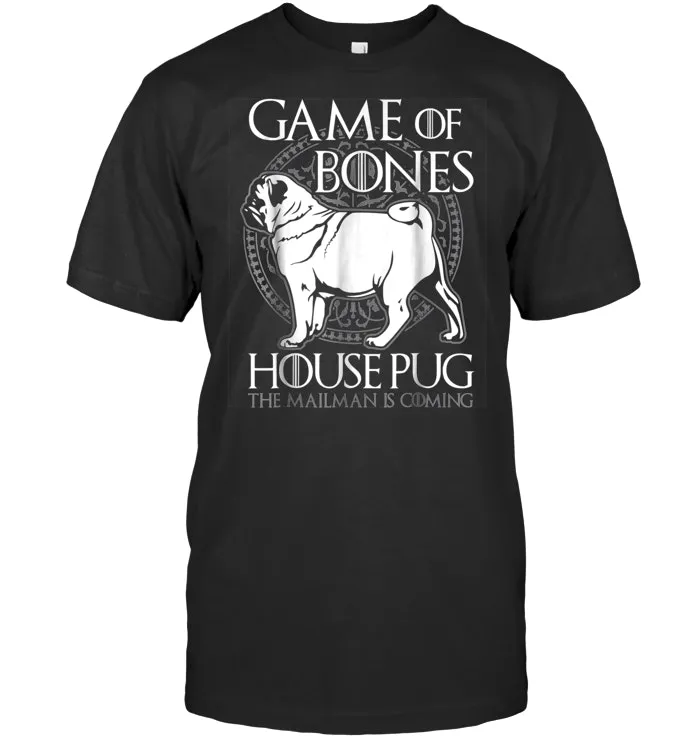 Game of Bones   House of Pug   The Mailman is Coming