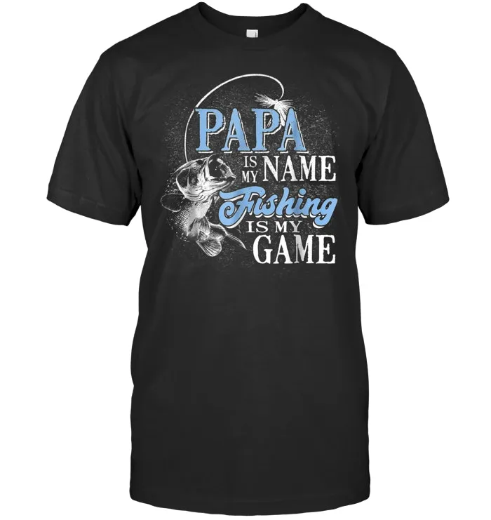 Mens Papa Is My Name Fishing Game T Shirt Gifts