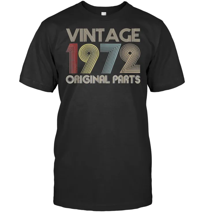 Vintage 1972 Original Parts T Shirt 47th Birthday Gift Funny