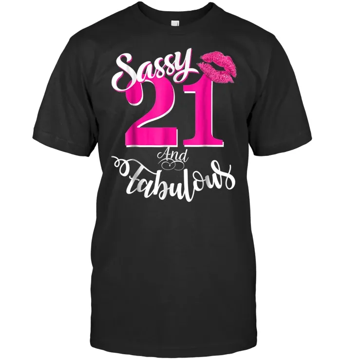 Sassy and Fabulous at 21 year old Funny 21st Birthday Tshirt
