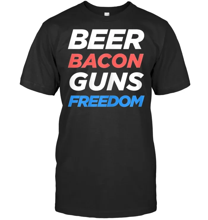 Beer Bacon Guns And Freedom T Shirt Best 4th of July Tshirt