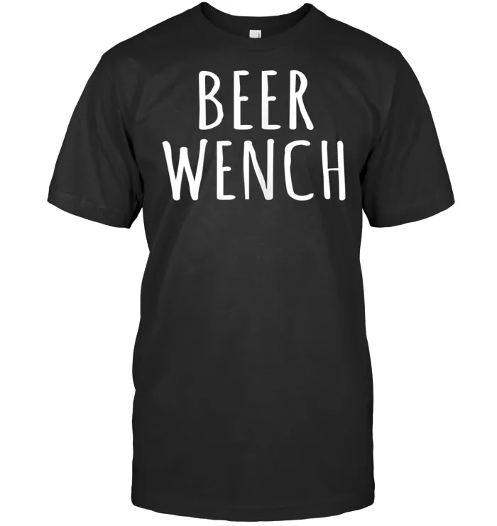 Beer Wench Shirt Funny Womens Drinking Beer Lovers Tee
