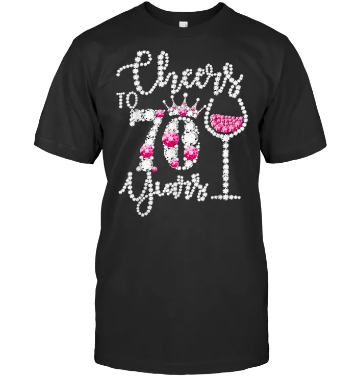 Cheers to 70 Years T shirt 70th Birthday diamond wine Crown