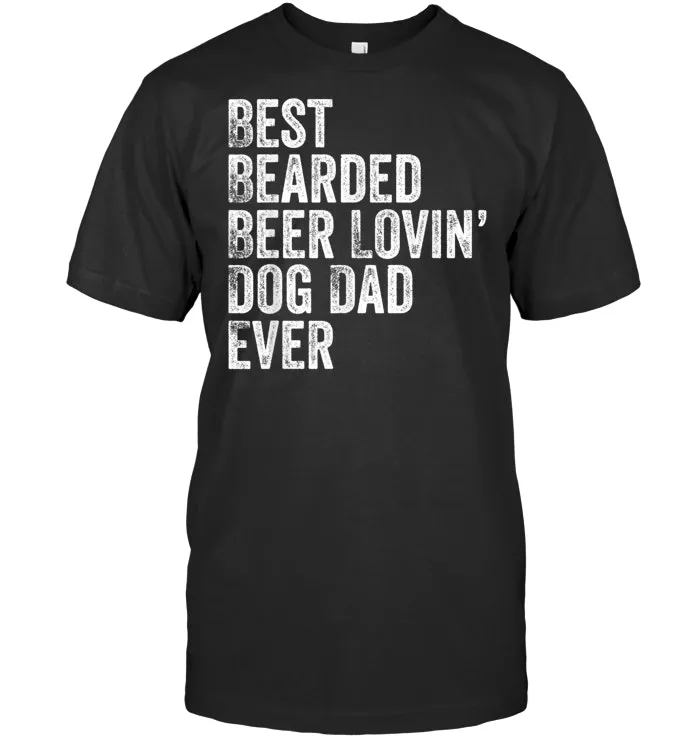 Mens Best Bearded Beer Lovin Dog Dad T Shirt Pet Lover Owner Gift