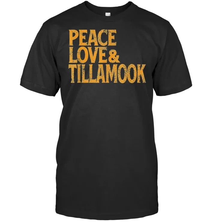 Awesome Retro 1960s Peace Love Tillamook Oregon T Shirt