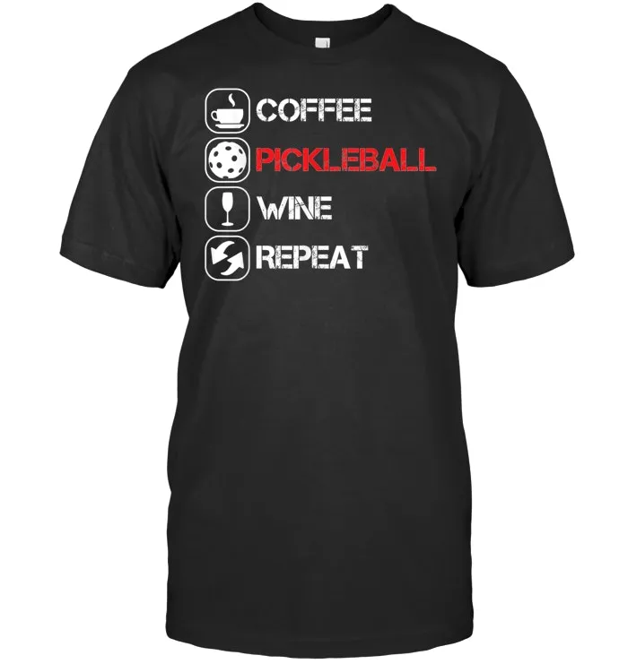 Distressed Coffee Pickleball Wine Repeat T Shirt Funny
