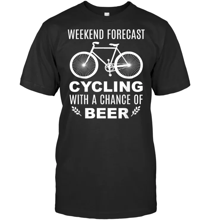 Funny Slogan Bicycle Weekend Forecast Beer T shirt