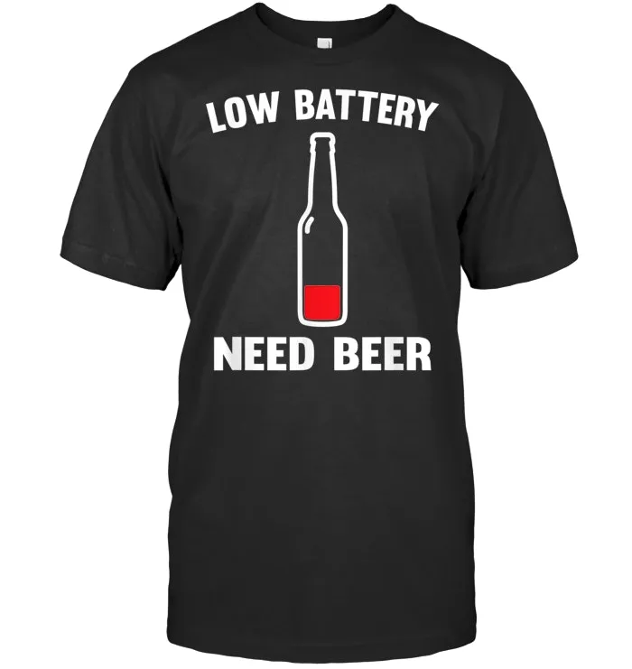 Low battery need Beer t shirt