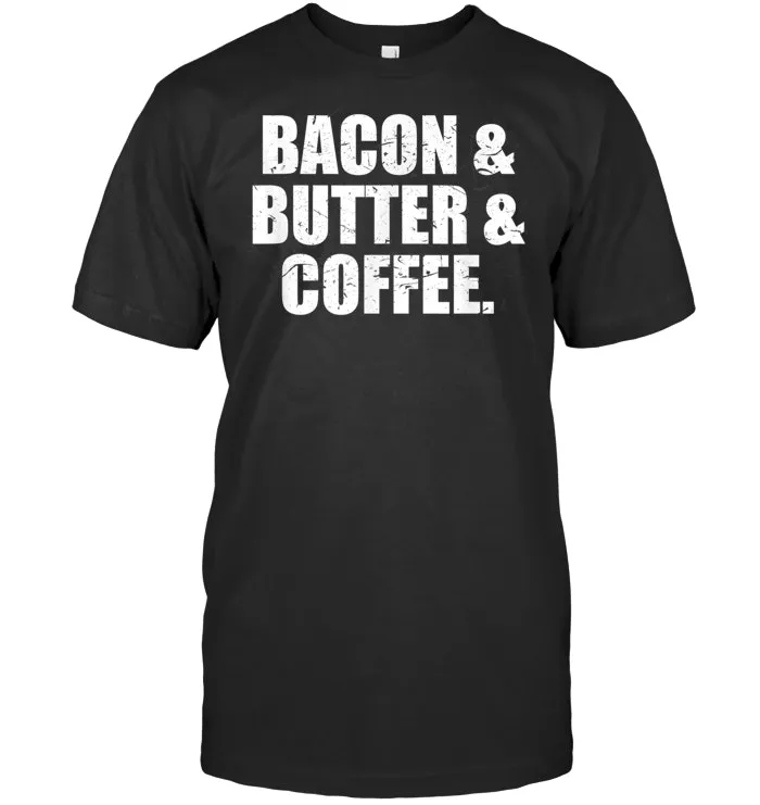 Bacon Butter Coffee Breakfast T Shirt For Bacon Lovers JT