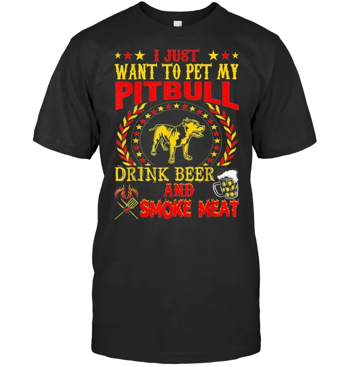 Pet My Pitbull Drink Beer Smoke Meat Barbecue Tshirt