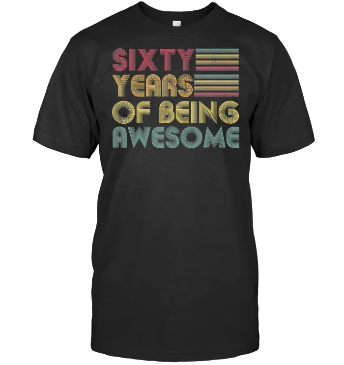 1959 60th Birthday T Shirt Gift Sixty Years Of Being Awesome