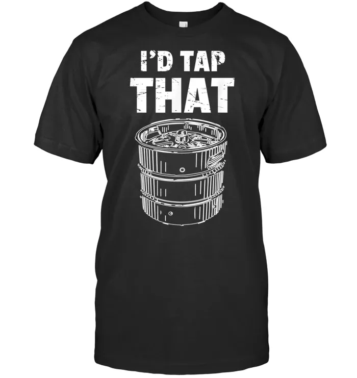 Funny Bartender T Shirt I'd Tap That Bartending Beer Keg Pun