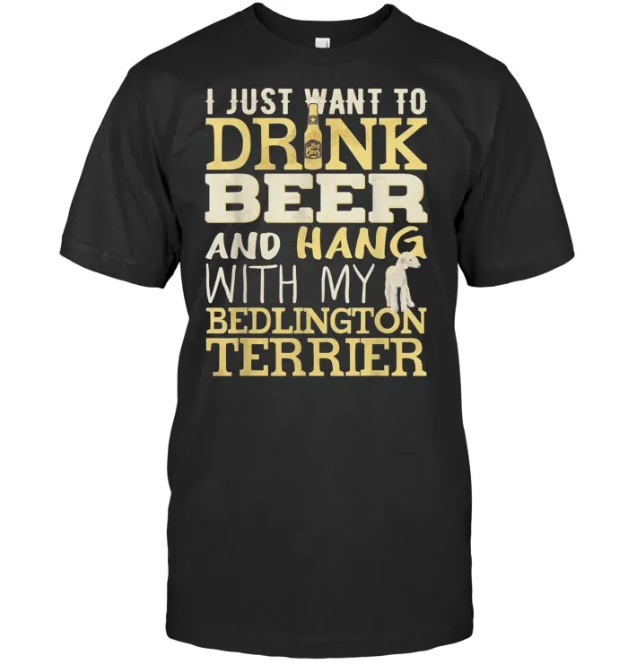Drink Beer And Hang With My Bedlington Terrier Funny T shirt
