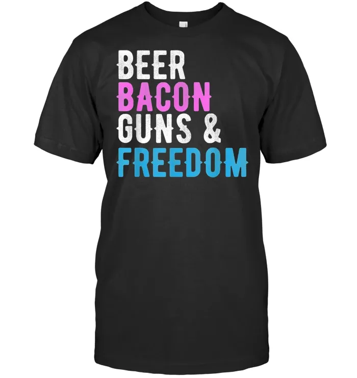 Beer Bacon Guns And Freedom T Shirt