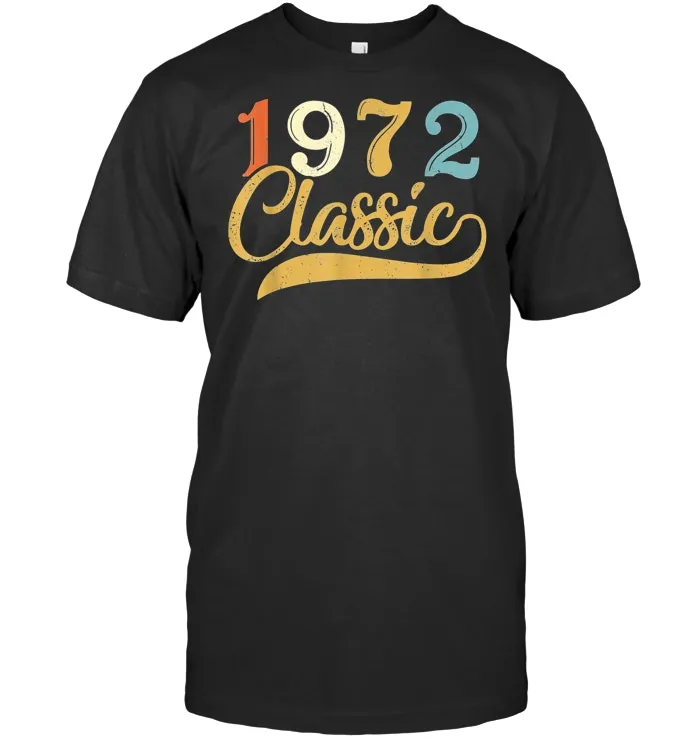 Classic Retro 1972 47th yrs old Classic Birthday T Shirt