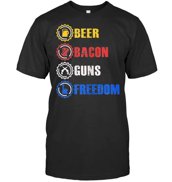 Beer Bacon Guns And Freedom T Shirt Fourth of July