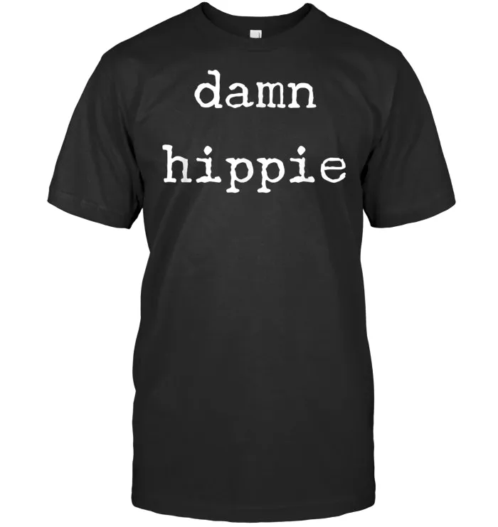 Damn Hippie 60's Retro  T Shirt