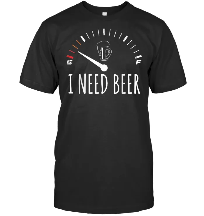 Funny Drinking I Need A Beer Meter T Shirt