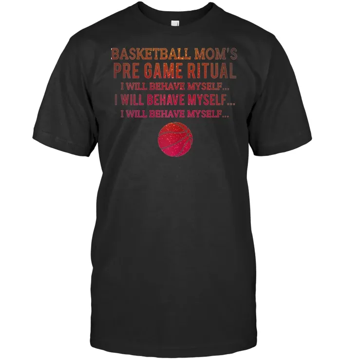 Basketball Mom's Pre Game Ritual T shirt