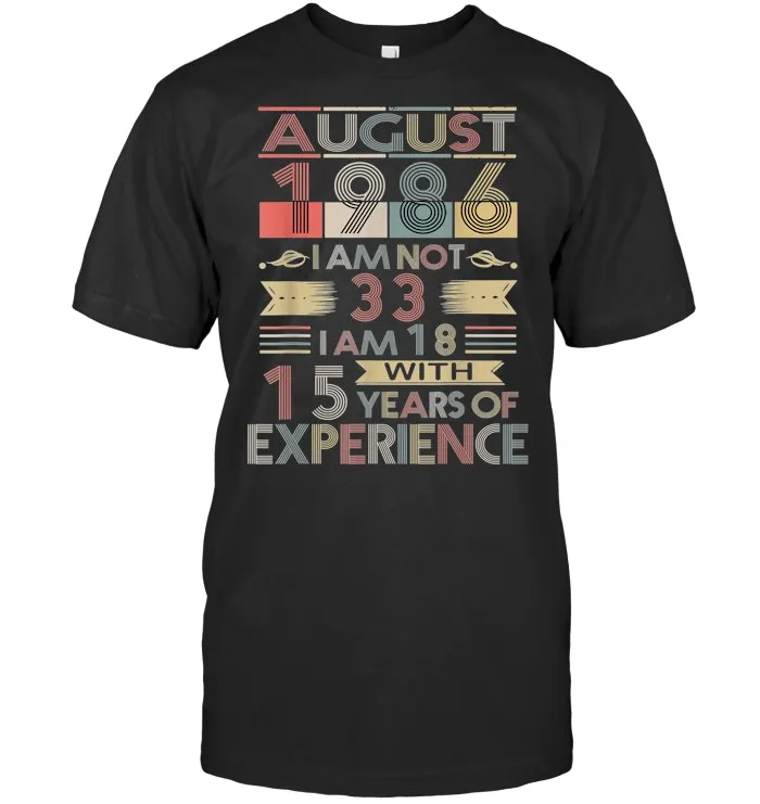 Born in August 1986 Birthday Gifts T Shirt
