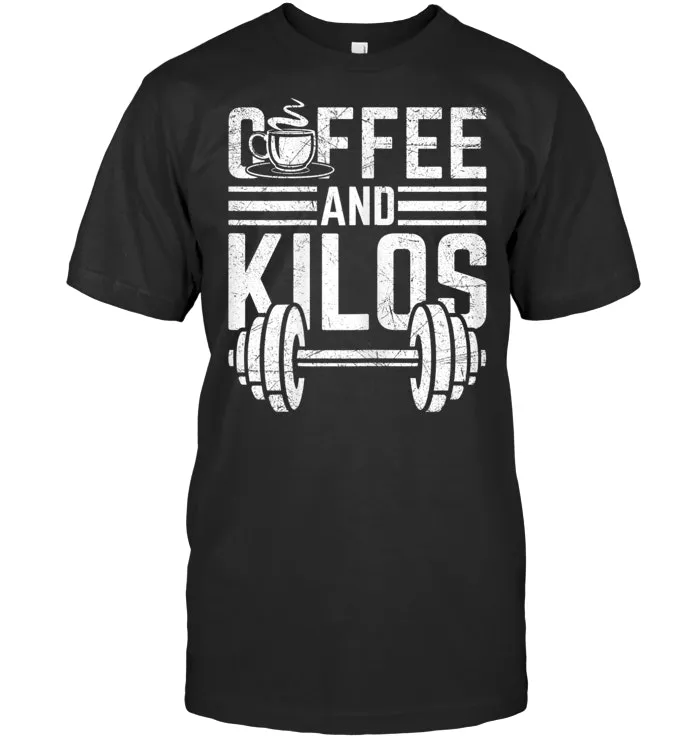 Coffee And Kilos Shirt Weightlifting Gift