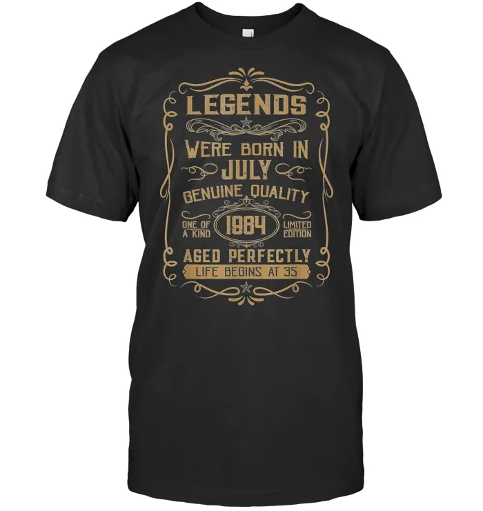 Legends Were Born In July 1984 35th Birthday Gift T Shirt