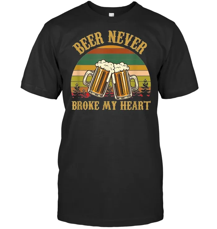Beer Never Broke My Heart Vintage T shirt