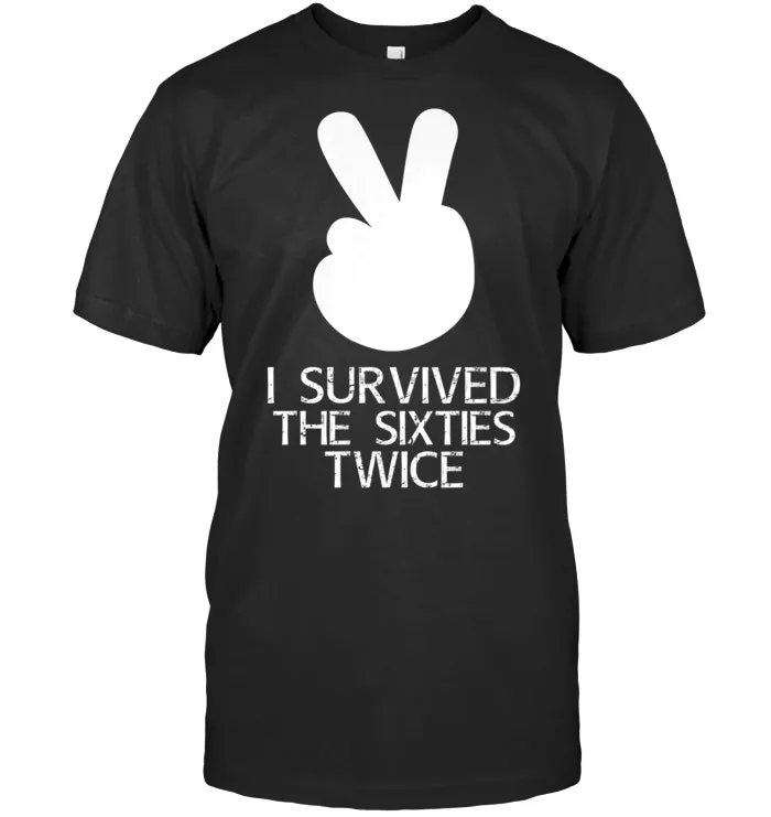 I Survived The 60s Twice T Shirt 60s Birthday Shirt Premium T Shirt