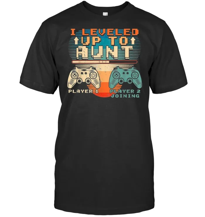 I Leveled up to Aunt Vintage Gamer Promoted T Shirt T Shirt